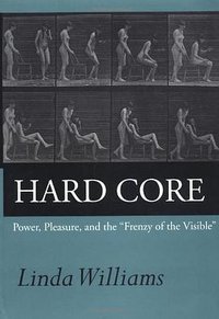 Hard Core (University of California Press 1999)