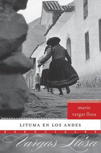 Lituma en los Andes (Esenciales) (Spanish Edition) (Rayo 2009)