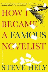 How I Became a Famous Novelist (Grove Press, Black Cat 2009)