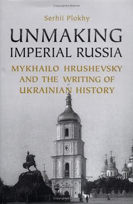 Unmaking Imperial Russia