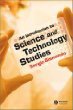 Introduction to Science and Technology Studies (Wiley-Blackwell 2003)