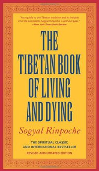 The Tibetan Book of Living and Dying