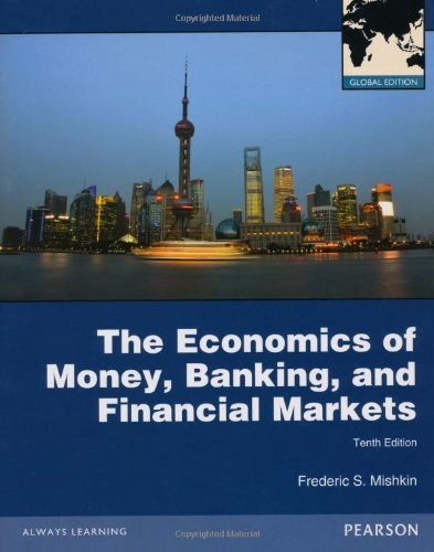 The Economics of Money, Banking and Financial Markets