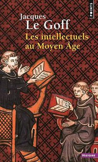 Les intellectuels au Moyen Âge (Points 2014)