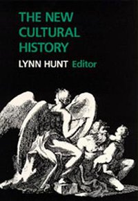 The New Cultural History (University of California Press 1989)