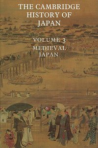 The Cambridge History of Japan, Vol. 3 (劍橋大學出版社 1990)