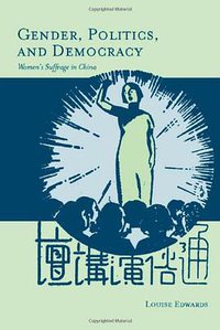 Gender, Politics, and Democracy (Stanford University Press 2008)