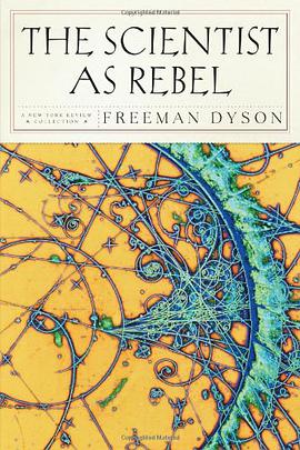 The Scientist As Rebel
