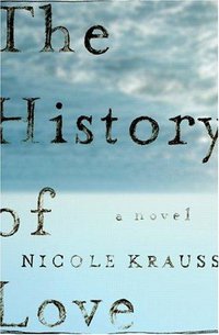 The History Of Love (W. W. Norton & Company 2005)