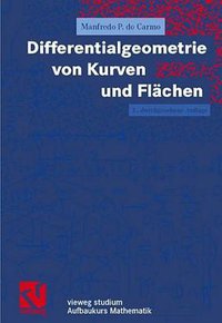 Vieweg Studium, Differentialgeometrie von Kurven und Flächen (Vieweg Verlagsgesellschaft 1998)