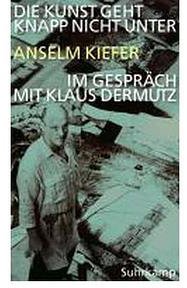 Die Kunst geht knapp nicht unter (Suhrkamp 2010)