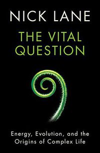 The Vital Question (W. W. Norton & Company 2015)