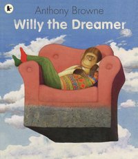 Willy the Dreamer (Walker Books Ltd 2008)