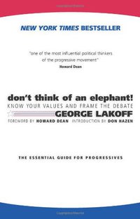 Don't Think of an Elephant! (Chelsea Green Publishing 2004)