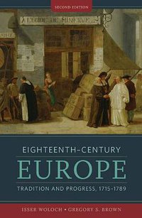 Eighteenth-Century Europe (W. W. Norton & Company 2012)
