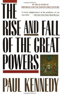 The Rise and Fall of the Great Powers (Vintage 1989)