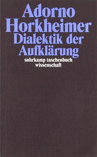 Dialektik der Aufklärung (Suhrkamp 2003)