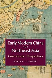 Early Modern China and Northeast Asia (劍橋大學出版社 2015)