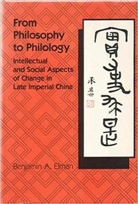 From Philosophy to Philology (Harvard University Asia Center 1985)