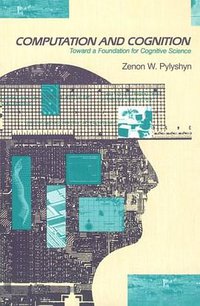 Computation and Cognition (A Bradford Book 1986)