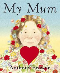 My Mum (Doubleday Childrens 2008)