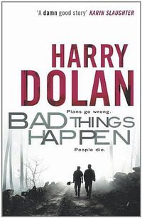 Bad Things Happen (Berkley Books 2010)