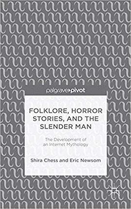 Folklore, Horror Stories, and the Slender Man