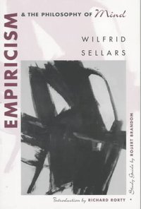 Empiricism and the Philosophy of Mind (Harvard University Press 1997)
