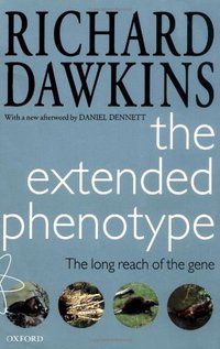 The Extended Phenotype (Oxford University Press, USA 1999)