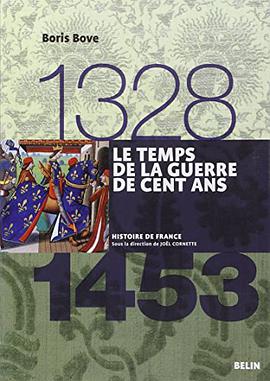 Le temps de la guerre de Cent Ans, 1328-1453