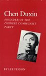 Chen Duxiu, Founder of the Chinese Communist Party
