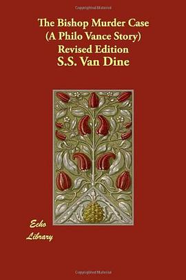 The Bishop Murder Case (A Philo Vance Story) Revised Edition