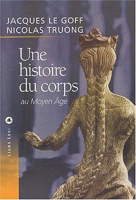 Une histoire du corps au Moyen-Âge