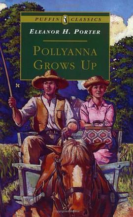 Pollyanna Grows Up (Puffin Classics)