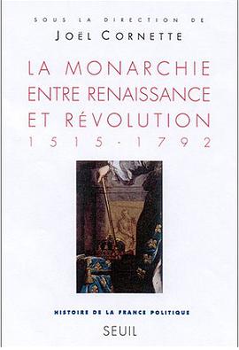 La monarchie entre Renaissance et Révolution, 1515-1792