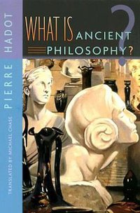What Is Ancient Philosophy? (Belknap Press 2004)