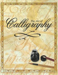 Art of Calligraphy (Top That! Publishing 2003)