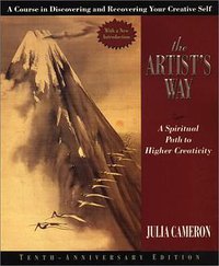 The Artist's Way (Jeremy P. Tarcher/Putnam 2002)