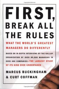 First, Break All the Rules (Simon & Schuster Ltd 1999)