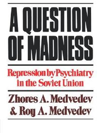 A Question of Madness (W. W. Norton & Company 1979)
