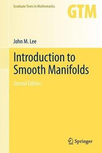 Introduction to Smooth Manifolds (Springer 2012)