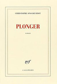 Plonger - Prix de l’Académie française 2013 (加利瑪出版社 2013)