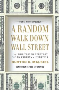 A Random Walk Down Wall Street (W. W. Norton & Company 2011)