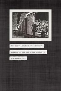 The Conflagration of Community (University of Chicago Press 2011)