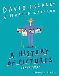 A History of Pictures for Children: From Cave Paintings to Computer Drawings (Abrams Books for Young Readers 2018)