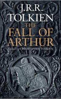 The Fall of Arthur (HarperCollins 2013)
