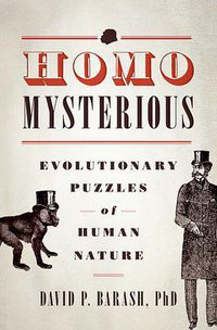 Homo Mysterious (Oxford University Press 2012)