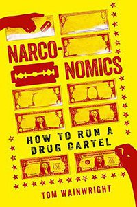 Narconomics (PublicAffairs 2016)