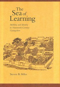The Sea of Learning (Harvard University Press 2006)