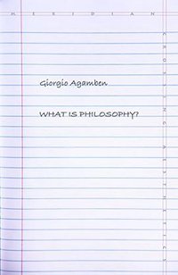 What Is Philosophy? (Stanford University Press 2017)